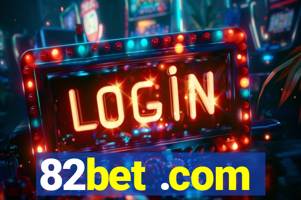 82bet .com